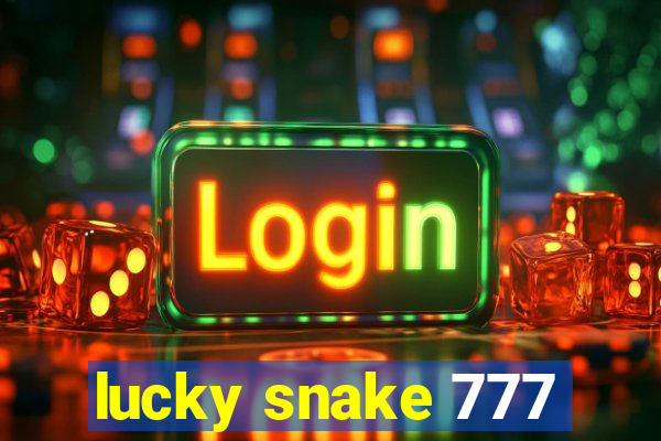 lucky snake 777